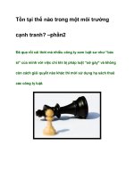 Tài liệu Tồn tại thế nào trong một môi trường cạnh tranh? –phần2 ppt