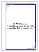 ĐỒ ÁN VI XỬ LÝ Thiết kế mạch giao tiếp với LCD và bàn phím HEX sử dụng họ 8051