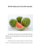 Tài liệu Bà bầu không nên ăn dưa hấu ướp lạnh doc