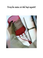 Tài liệu Truyền máu có thể hại người! doc
