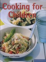 Tài liệu COOKING FOR CHILDREN - Author: Dagmar von Cramm pptx