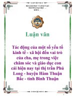 Tài liệu Luận văn: Tác động của một số yếu tố kinh tế - xã hội đến vai trò của cha, mẹ trong việc chăm sóc và giáo dục con cái hiện nay tại thị trấn Phú Long - huyện Hàm Thuận Bắc - tỉnh Bình Thuận pdf