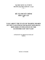 ĐỀ tài THUYẾT TRÌNH môn ANH văn TALK ABOUT THE STATE OF TRADING SHARES ON VIET NAM STOCK EXCHANGE NOWADAYS  HOW DOES IT INFLUENCE ON THE ECONOMICS OF VIET NAM 