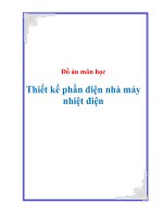 Tài liệu Đồ án môn học - Thiết kế phần điện nhà máy nhiệt điện pptx