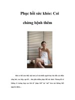 Tài liệu Phục hồi sức khỏe: Coi chừng bệnh thêm pptx