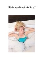 Tài liệu Bị chứng mất ngủ, nên ăn gì? pdf