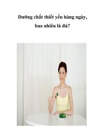 Tài liệu Dưỡng chất thiết yếu hàng ngày, bao nhiêu là đủ? pdf