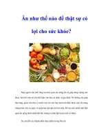 Tài liệu Ăn như thế nào để thật sự có lợi cho sức khỏe? docx