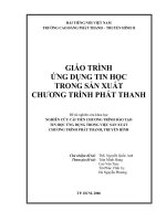 Tài liệu GIÁO TRÌNH ỨNG DỤNG TIN HỌC TRONG SẢN XUẤT CHƯƠNG TRÌNH PHÁT THANH ( Ths Nguyễn Quốc Anh ) docx