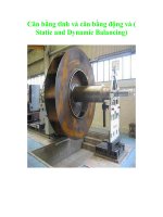 Tài liệu Cân bằng tĩnh và cân bằng động và ( Static and Dynamic Balancing) pptx