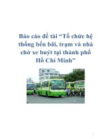 Tài liệu Báo cáo đề tài “Tổ chức hệ thống bến bãi, trạm và nhà chờ xe buýt tại thành phố Hồ Chí Minh