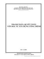Tài liệu Bài giảng về THANH TOÁN, QUYẾT TOÁN VỐN ĐẦU TƯ XÂY DỰNG CÔNG TRÌNH doc