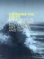 Tài liệu Sounding the Event- Escapades in dialogue and matters of art, nature and time doc