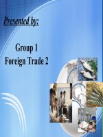 Tài liệu Presented by: Group 1- Foreign Trade 2 pdf