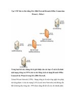 Tài liệu Tạo VNP Site to Site bằng ISA 2006 Firewall Branch Office Connection Wizard – Phần 1 ppt