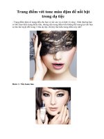 Tài liệu Trang điểm với tone màu đậm để nổi bật trong dạ tiệc doc