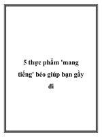 5 thực phẩm ''''mang tiếng'''' béo giúp bạn gầy đi pptx