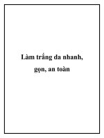 Làm trắng da nhanh, gọn, an toàn cho mọi loại da. pptx