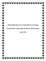 Hướng dẫn kiểm soát cài đặt thiết bị và sử dụng Group Policy: Ngăn chặn cài đặt các thiết bị muốn ngăn cấm pdf