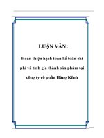 LUẬN VĂN: Hoàn thiện hạch toán kế toán chi phí và tính gía thành sản phẩm tại công ty cổ phần Hàng Kênh docx