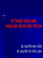 KỸ THUẬT HÌNH ẢNH KHẢO SÁT HỆ HÔ HẤP TRẺ EM ppt