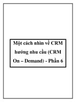 Một cách nhìn về CRM hướng nhu cầu (CRM On – Demand) - Phần 6 pdf