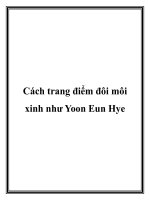 Cách trang điểm đôi môi xinh như Yoon Eun Hye docx