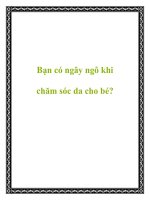 Bạn có ngây ngô khi chăm sóc da cho bé? ppt