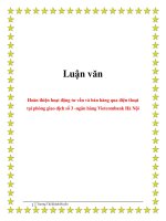 Luận văn: Hoàn thiện hoạt động tư vấn và bán hàng qua điện thoại tại phòng giao dịch số 3 -ngân hàng Vietcombank Hà Nội pptx