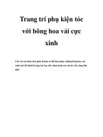 Trang trí phụ kiện tóc với bông hoa vải cực xinh potx