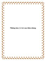 Những lưu ý ở trẻ sau tiêm chủng docx