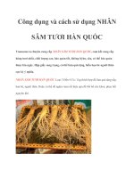 Công dụng và cách sử dụng NHÂN SÂM TƯƠI HÀN QUỐC doc