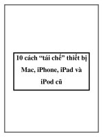 10 cách “tái chế” thiết bị Mac, iPhone, iPad và iPod cũ pdf