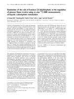 Báo cáo Y học: Elucidation of the role of fructose 2,6-bisphosphate in the regulation of glucose fluxes in mice usingin vivo 13 C NMR measurements of hepatic carbohydrate metabolism docx