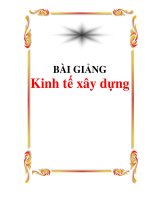 BÀI GIẢNG: Kinh tế xây dựng doc