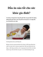 Dầu ăn nào tốt cho sức khỏe gia đình? ppt