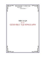 TIỂU LUẬN: GIÁO DỤC TẠI SINGGAPO ppt