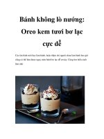 Bánh không lò nướng: Oreo kem tươi bơ lạc cực dễ pptx