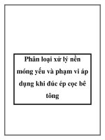 Phân loại xử lý nền móng yếu và phạm vi áp dụng khi đúc ép cọc bê tông doc
