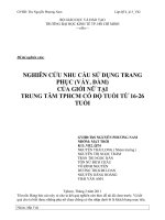 Tiểu luận:NGHIÊN CỨU NHU CẦU SỬ DỤNG TRANG PHỤC (VÁY, ĐẦM) CỦA GIỚI NỮ TẠI TRUNG TÂM TPHCM CÓ ĐỘ TUỔI TỪ 16-26 TUỔI doc