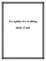 Trẻ nghiện tivi và những bệnh về mắt pptx