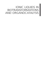 IONIC LIQUIDS IN BIOTRANSFORMATIONS AND ORGANOCATALYSIS pptx