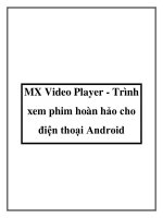 MX Video Player - Trình xem phim hoàn hảo cho điện thoại Android ppt
