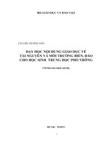TÀI LIỆU HƯỚNG DẪN DẠY HỌC NỘI DUNG GIÁO DỤC VỀ TÀI NGUYÊN VÀ MÔI TRƯỜNG BIỂN, ĐẢO CHO HỌC SINH TRUNG HỌC PHỔ THÔNG docx
