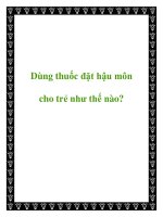 Dùng thuốc đặt hậu môn cho trẻ như thế nào? pdf