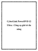 CyberLink PowerDVD 12 Ultra : Công cụ giải trí đa năng ppt