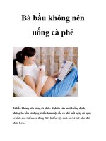Bà bầu không nên uống cà phê potx