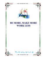 BE MORE, MAKE MORE WORK LESS docx
