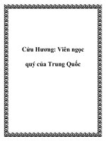 Cửu Hương: Viên ngọc quý của Trung Quốc pptx