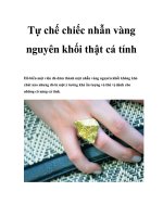 Tự chế chiếc nhẫn vàng nguyên khối thật cá tính pdf